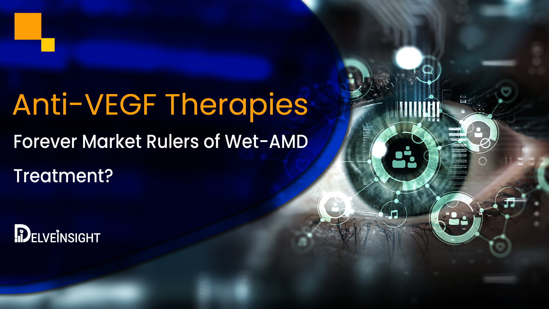 Anti-VEGF Therapies: Forever Market Rulers of Wet-AMD Treatment?